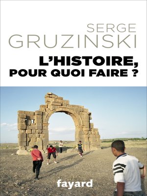 cover image of L'Histoire, pour quoi faire ?